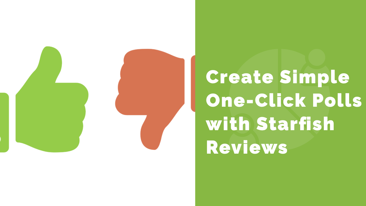 Create Simple One-Click Polls with Starfish Reviews