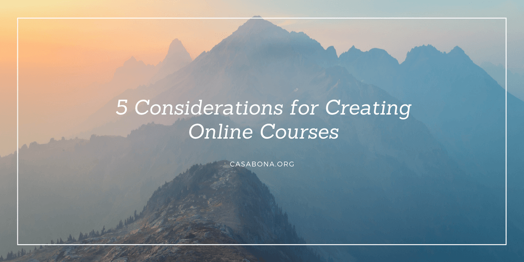 5 Considerations for Creating an Online Course